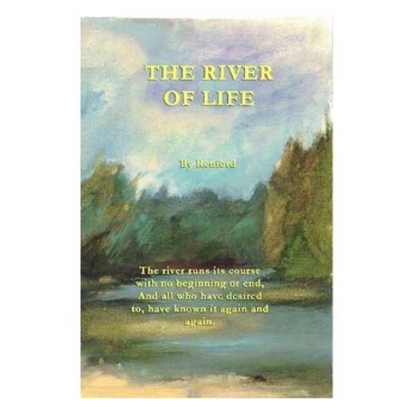 The River of Life by Renford